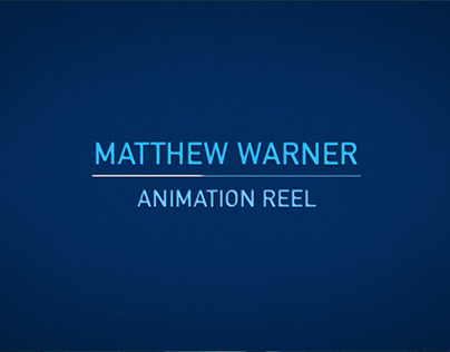 Matthew Warner - Animation and Edit Reel