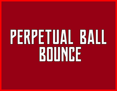 Perpetual Ball Bounce