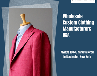 Wholesale Custom Clothing Manufacturers USA