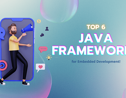 Top 6 Java Frameworks for embedded development