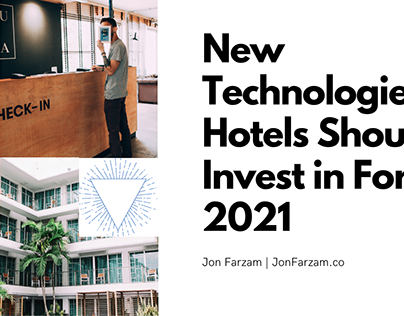 New Technologies Hotels Should Invest in For 2021