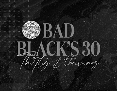 BAD BLACK'S 30th Birthday Branding