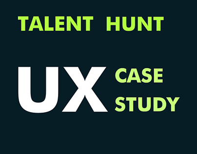 UX Case Study: TalentHunt