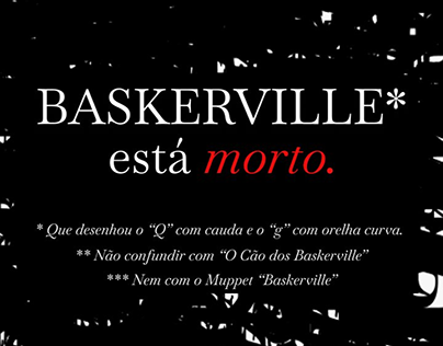 Baskerville está morto.