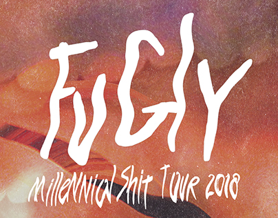 Fugly - Millennial Shit Tour 2018 Gig Poster
