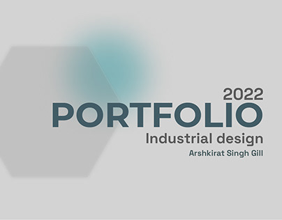 Industrial design portfolio 2022 (Arshkirat singh gill)