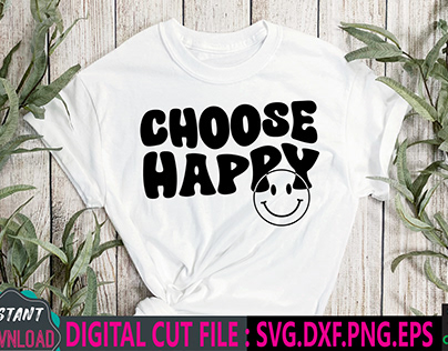 Choose Happy SVG, Happy Face Svg