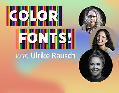 The Adobe Fonts Show: Color Fonts! with Ulrike Rausch