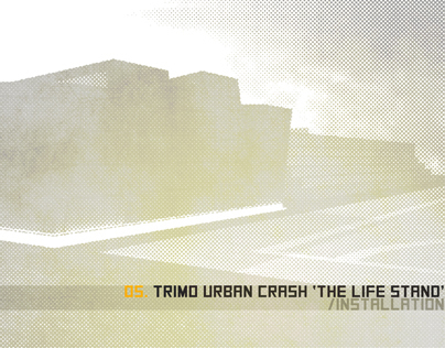 TRIMO Urban Crash "The Life Stand"