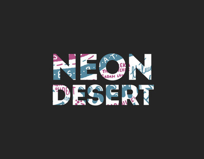 Neon Desert. 2012