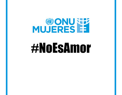 ONU Mujeres Chile - #NoEsAmor