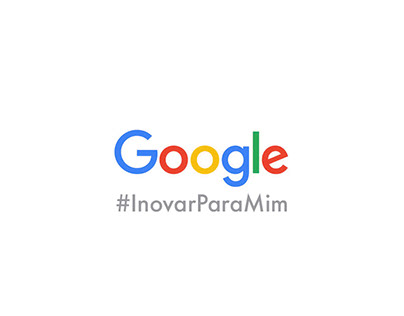 Google #InovarParaMim