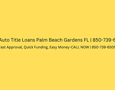 Get Auto Title Loans Palm Beach Gardens FL