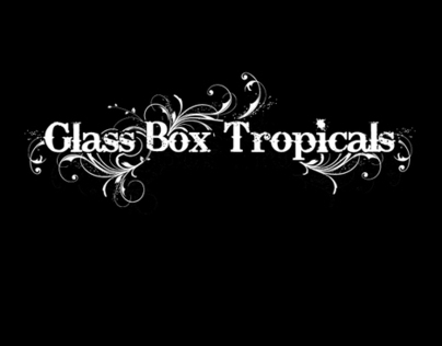 Glass Box Tropicals