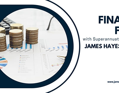 Superannuation Wisdom by James Hayes Financial Planner