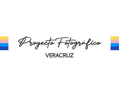 Proyecto Fotográfico Veracruz