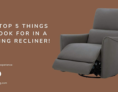 The Top 5 Things to Look for in a Gliding Recliner!