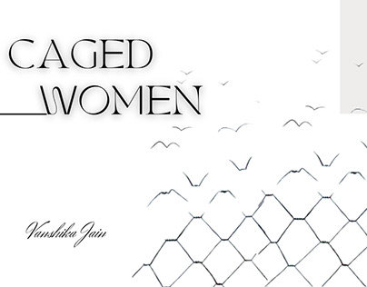 Design Project- CAGED WOMEN