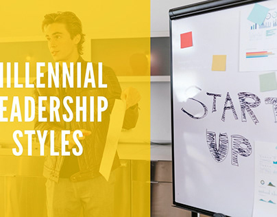 Millennial Leadership Styles