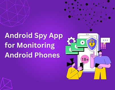 Android Spy App for Monitoring Android Phones