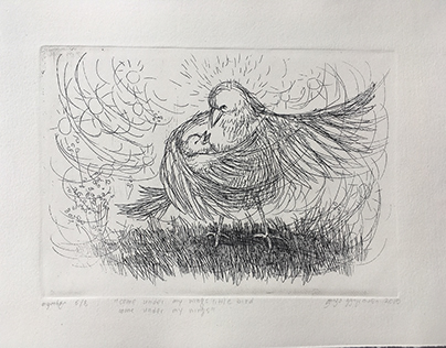 "come under my wings little bird" - Etching