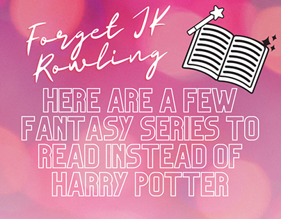 Forget JK Rowling: Better Fantasies to Read