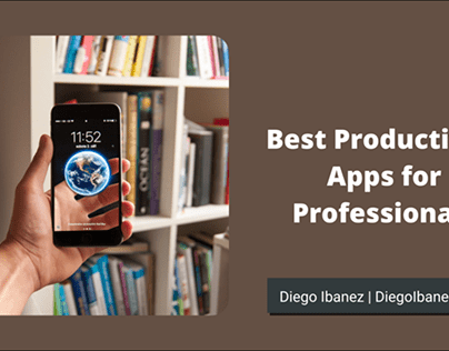 Best Productivity Apps for Professionals | Diego Ibanez