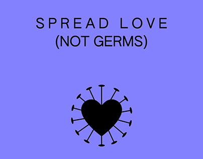 Spread Love (not germs)