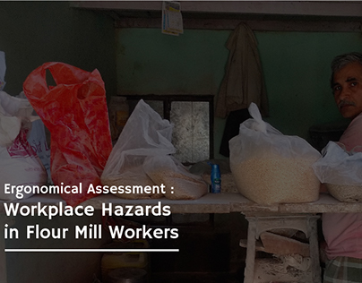 Ergonomical Assessment : Flour Mill Workers | 2017
