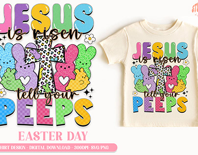 Jesus is Risen tell your Peeps T-shirt Design