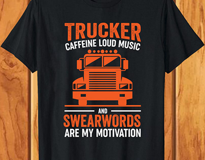 Trucker Caffeine Loud Music and Swearwords