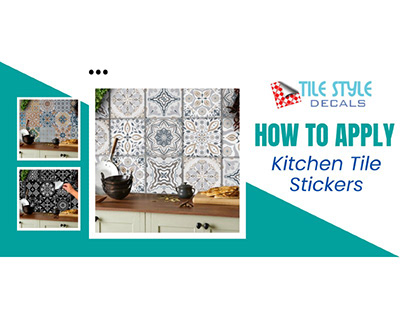 How to Apply Kitchen Tile Stickers
