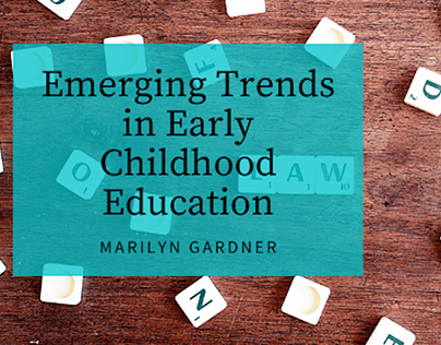 Emerging Trends in Early Childhood Education