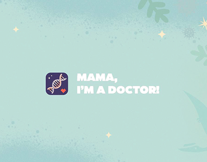 Educational project Mama, I'm a Doctor!