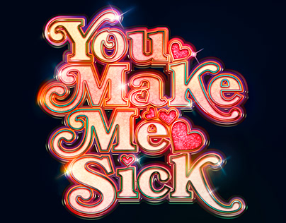 You Make Me Sick