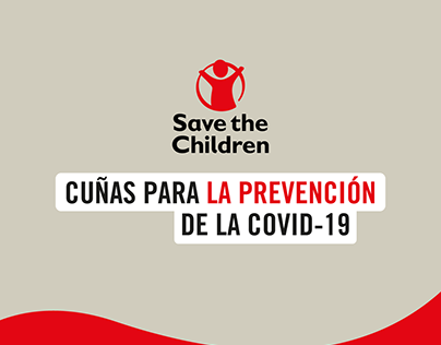 Cuñas de prevención de la COVID-19 -Save the Children