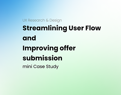 Streamlining User Flow for Improving Offer Submissions