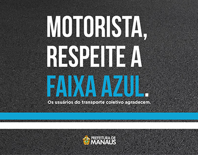 Project thumbnail - Campanha - FAIXA AZUL - Prefeitura Municipal de Manaus