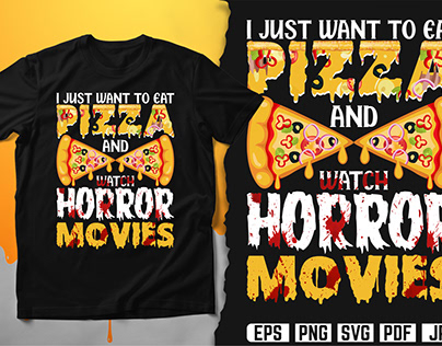 I Just Want To Eat Pizza And Watch Horror Movies