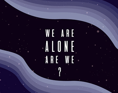WE ARE ALONE ARE WE ?