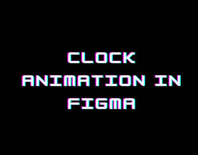 Clock Animation in Figma