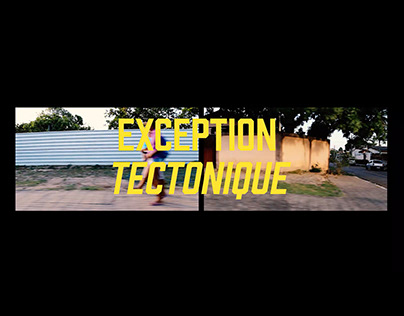 Exception Tectonique (2021-2022) Exceção tectônica