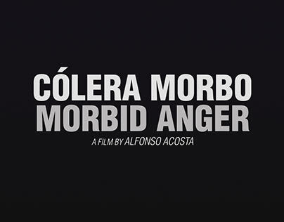 Cólera Morbo / Morbid Anger