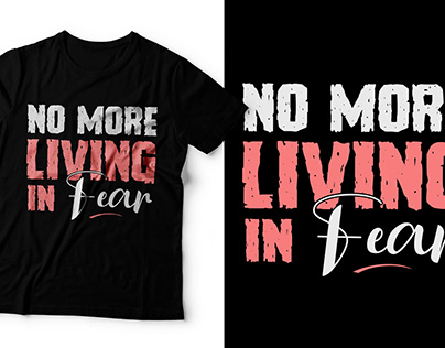 No more living in fear T-Shirt
