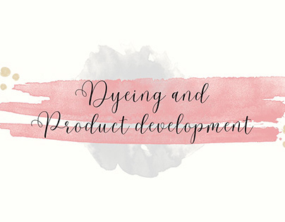 Dyeing and Product development