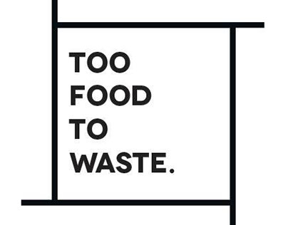 Too Food To Waste