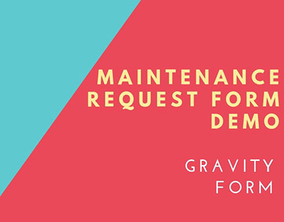 Maintenance Request Form Demo-Gravity Form