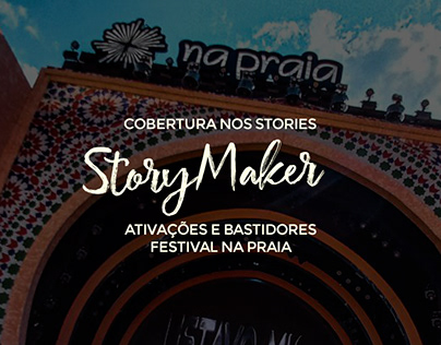 StoryMaker | Ativações/Bastidores Festival Na Praia