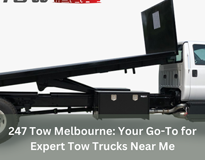 247 Tow Melbourne: Go-To for Expert Tow Trucks Near Me