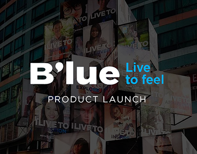 B'lue – Live to Feel Product Launch